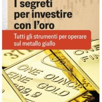 Il libro che spiega come investire nell'oro di Carlo Alberto De Casa - SalvaDenaro