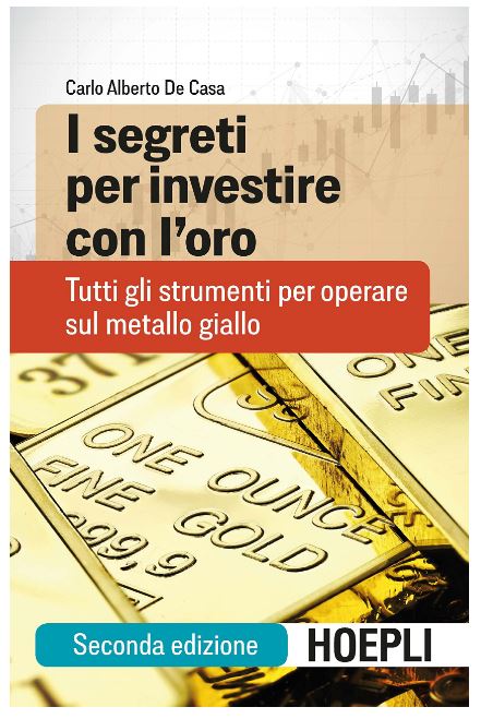 Il libro che spiega come investire nell'oro di Carlo Alberto De Casa - SalvaDenaro